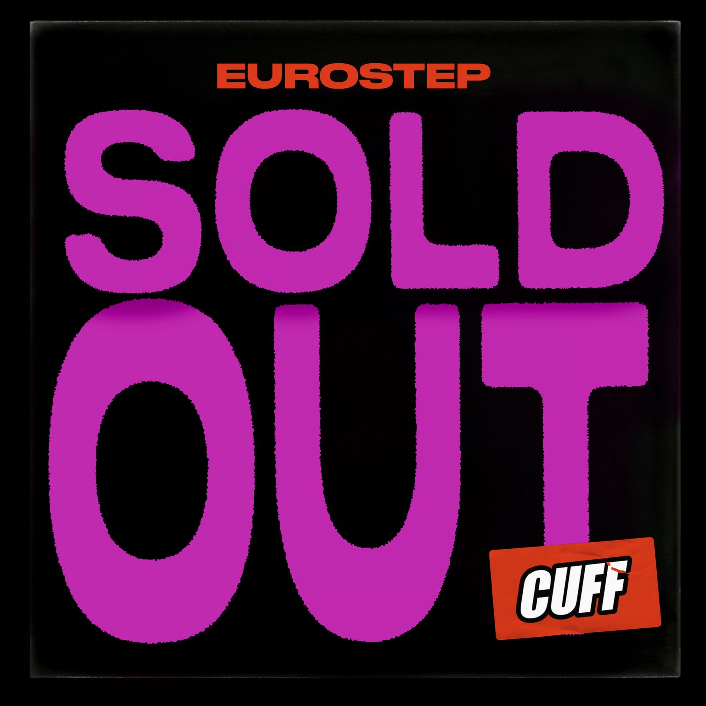 Eurostep - Sold Out [CUFF158]